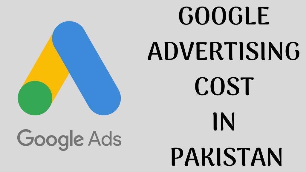 GOOGLE ADVERTISING COST IN PAKISTAN