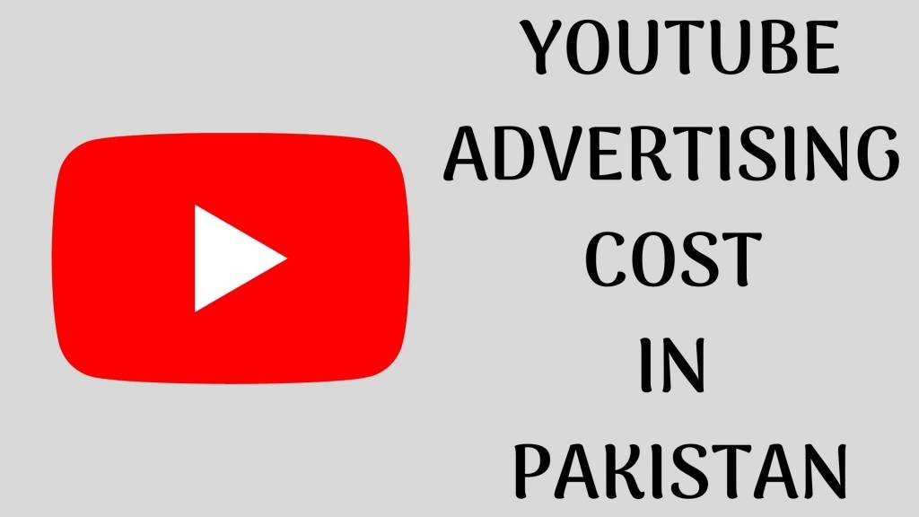 Youtube Advertising Cost in Pakistan